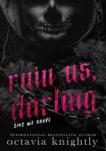 Ruin us, Darling (Sins We Crave #1)