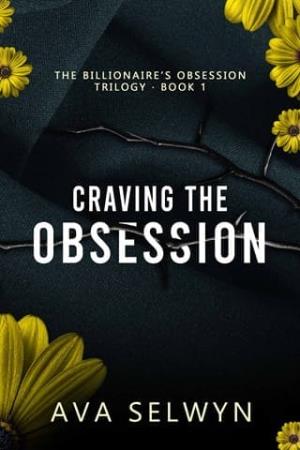 Craving the Obsession (Possessive Billionaires, Precious Sweethearts #4)