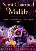 Semi-Charmed Midlife (Good To The Last Death #14)