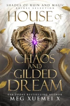 House of Chaos and Gilded Dream (Shades of Ruin and Magic #6)