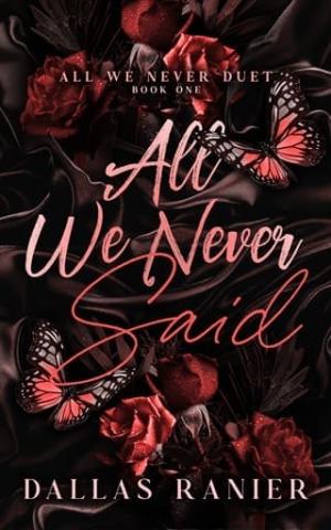 All We Never Said (All We Never Duet #1)