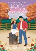 Fool for You (Hartwell Hills #3)