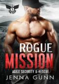 Rogue Mission (Team Falcon: Agile Security & Rescue Team 2, #5)