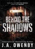 Behind the Shadows