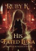 His Fated Luna (Bloodfire Phoenix #1)