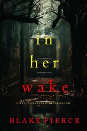 In Her Wake (Jenna Graves Suspense #9)