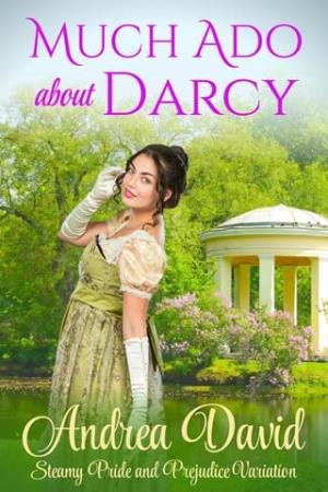 Much Ado About Darcy (Pride and Prejudice Variation)