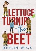 Lettuce Turnip the Beet