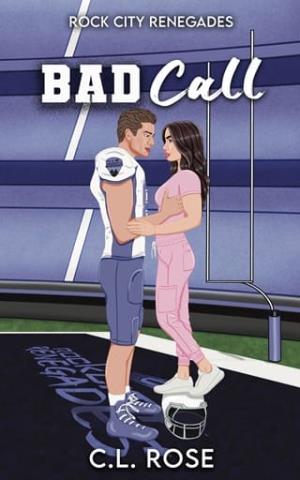 Bad Call (Rock City Renegades #2)