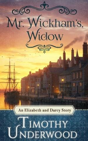 Mr. Wickham’s Widow (Mr. Underwood’s Elizabeth & Darcy #23)