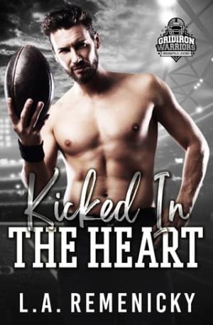 Kicked in the Heart (Gridiron Warriors: Indianapolis Legends #7)