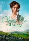 The Cherry Trees of Rosings (The Lizzy Darcy Chronicles #1)