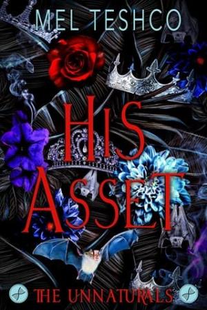 His Asset (The Unnaturals #1)