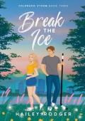 Break the Ice (Colorado Storm #3)