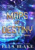 Maps of Destiny (Return to Destra #1)