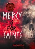 Mercy Is For Saints (Eidolon #1)