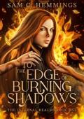 To the Edge of Burning Shadows (The Infernal Realms #1)
