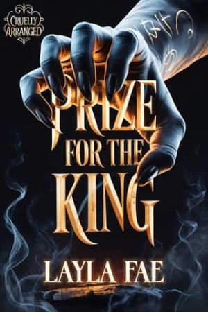 Prize for the King (Cruelly Arranged #1)