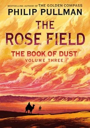 The Rose Field (The Book of Dust #3)