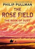 The Rose Field (The Book of Dust #3)