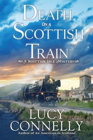 Death on a Scottish Train (Scottish Isle Mysteries #4)