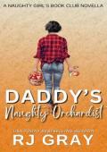 Daddy’s Naughty Orchardist (Naughty Girls Book Club #6)