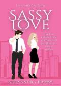 Sassy Love (Love #1)
