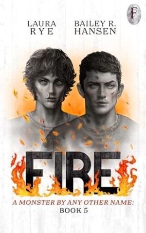 Fire (A Monster By Any Other Name #5)