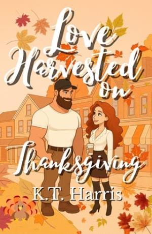 Love Harvested on Thanksgiving (A Festive Romance Trilogy)