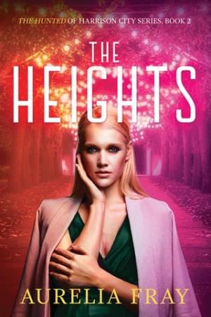 The Heights (The Hunted of Harrison City #2)