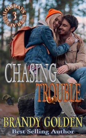 Chasing Trouble (Holidays Ever After #3)