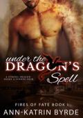 Under the Dragon’s Spell (Fires of Fate #1)