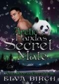 Arctic Panda’s Secret Mate (Alaska Mountain Chalet Shifters #1)