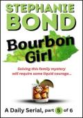 Bourbon Girl, part 5 of 6