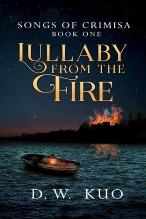 Lullaby from the Fire (Songs of Crimisa #1)