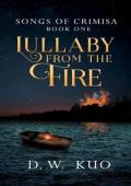 Lullaby from the Fire (Songs of Crimisa #1)