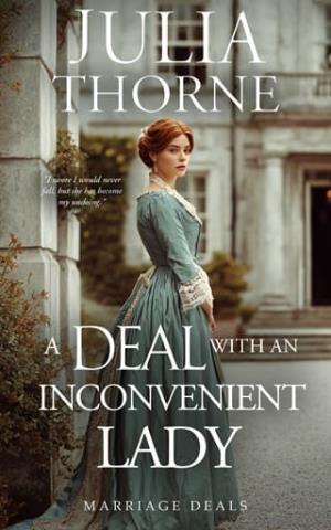 A Deal with an Inconvenient Lady (Marriage Deals #4)