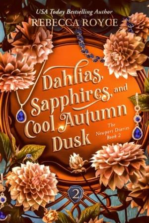 Dahlias, Sapphires, and Cool Autumn Dusk (The Newport Diaries #2)