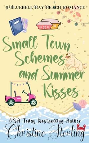 Small Town Schemes & Summer Kisses (Bluebell Bay Beach Romances #1)