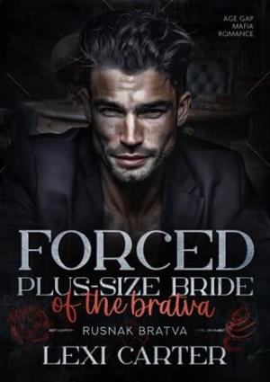 Forced plus-size Bride of the Bratva (Rusnak Bratva #2)