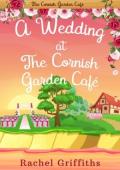 A Wedding at The Cornish Garden Café (The Cornish Garden Café #5)
