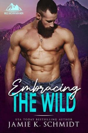 Embracing the Wild (Wild Mountain Men #3)
