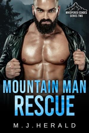 Mountain Man Rescue (Whispered Echoes Season 2: A Wounded Mountain Man #17)