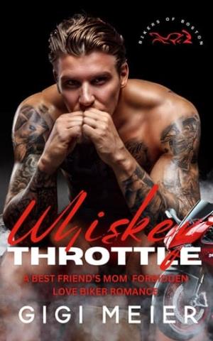 Whiskey Throttle (The Bikers of Boston #3)
