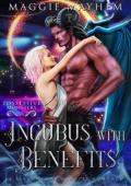 Incubus with Benefits (Possessive Monsters #10)
