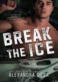 Break the Ice (Los Angeles Comets #2)