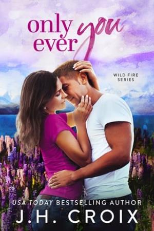 Only Ever You (Wild Fire #4)