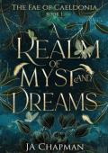 A Realm of Myst and Dreams (The Fae of Caeldonia #1)