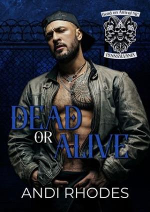 Dead or Alive (Dead on Arrival MC #1)