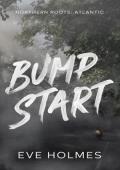 Bump Start (Northern Roots: Atlantic #3)
